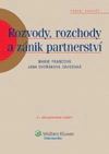 Rozvody, rozchody a zánik partnerství 2. aktualizované vydání Wolters Kluwer ČR, a. s. Rozvody, rozchody a zánik partnerství 2. aktualizované vydání Wolters Kluwer ČR, a. s.