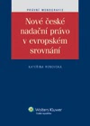 Nové české nadační právo v evropském srovnání Wolters Kluwer ČR, a. s.