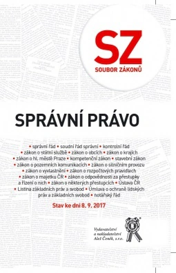 Soubor zákonů. Správní právo - Stav ke dni 8. 9. 2017 Aleš Čeněk s.r.o.