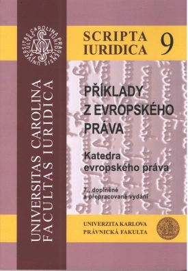 Příklady z evropského práva 7. vydání Univerzita Karlova v Praze, Právnická fakulta