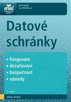 Datové schránky - fungování, doručování, bezpečnost, návody Anag
