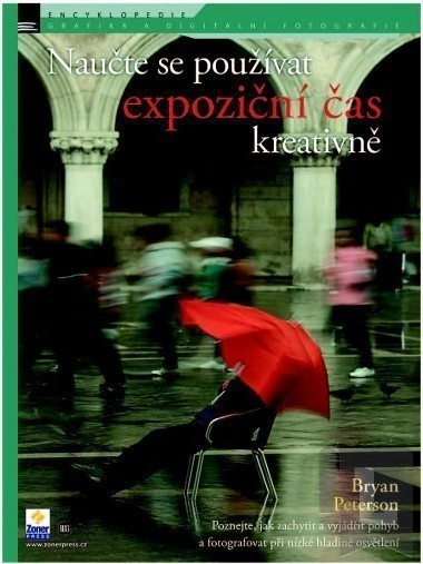 Naučte se používat expoziční čas kreativně Zoner Press Naučte se používat expoziční čas kreativně Zoner Press
