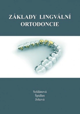 Základy lingvální otrodoncie EZ Centrum Základy lingvální otrodoncie EZ Centrum