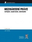 Mezinárodní právo veřejné, soukromé, obchodní, 5. vydání Aleš Čeněk s.r.o. Mezinárodní právo veřejné, soukromé, obchodní, 5. vydání Aleš Čeněk s.r.o.