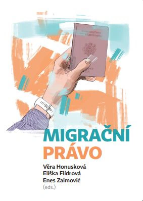 Migrační právo Univerzita Karlova v Praze - Právnická fakulta Migrační právo Univerzita Karlova v Praze - Právnická fakulta