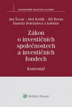 Zákon o investičních společnostech a investičních fondech (č. 240/2013 Sb.) - Komentář Wolters Kluwer ČR, a. s.