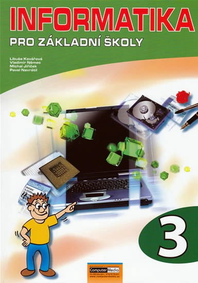 Informatika pro ZŠ - 3. díl (2. VYD) Computer Media Informatika pro ZŠ - 3. díl (2. VYD) Computer Media