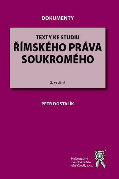 Texty ke studiu římského práva soukromého, 2. vydání Aleš Čeněk s.r.o.