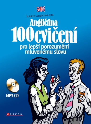 Angličtina 100 cvičení pro lepší porozumění mluvenému slovu EDIKA Angličtina 100 cvičení pro lepší porozumění mluvenému slovu EDIKA