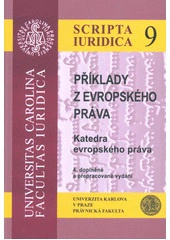 Příklady z Evropského práva, 4. vydání Univerzita Karlova v Praze - Právnická fakulta
