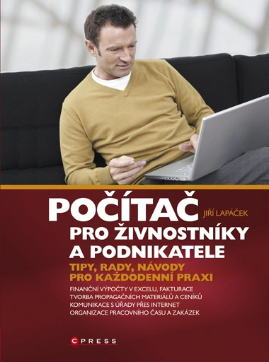 Počítač pro živnostníky a podnikatele Computer Press Počítač pro živnostníky a podnikatele Computer Press