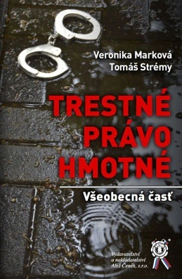 Trestné právo hmotné - Všeobecná časť Aleš Čeněk s.r.o. Trestné právo hmotné - Všeobecná časť Aleš Čeněk s.r.o.