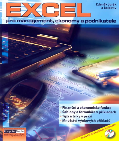 Excel pro management, ekonomy a podnikatele + CD Computer Media Excel pro management, ekonomy a podnikatele + CD Computer Media