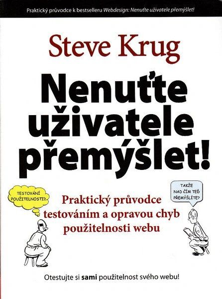 Nenuťte uživatele přemýšlet! Computer Press Nenuťte uživatele přemýšlet! Computer Press