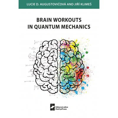 Brain Workout in Quantum Mechanics Matfyzpress