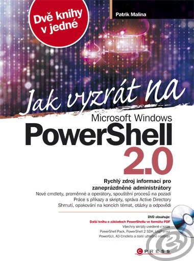 Jak vyzrát na PowerShell 2.0 Computer Press Jak vyzrát na PowerShell 2.0 Computer Press