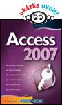 Access 2007. Snadno a rychle Grada Access 2007. Snadno a rychle Grada