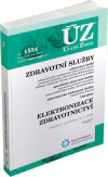 ÚZ č.1534 Zdravotní služby, Elektronizace zdravotnictví Nakladatelství Sagit ÚZ č.1534 Zdravotní služby, Elektronizace zdravotnictví Nakladatelství Sagit