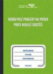 Neobvyklé pohledy na právo proti nekalé soutěži Metropolitní univerzita Praha