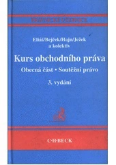 Kurs obchodního práva Obecná část. Soutěžní právo 3.vydání C.H.Beck