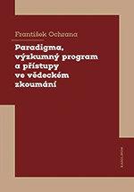 Paradigma, výzkumný program a přístupy ve vědeckém zkoumání Karolinum