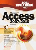 1001 tipů a triků pro Microsoft Access 2007/2010 Computer Press 1001 tipů a triků pro Microsoft Access 2007/2010 Computer Press