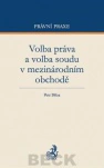Volba práva a volba soudu v mezinárodním obchodě C.H.Beck
