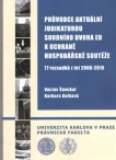 Průvodce aktuální judikaturou soudního dvora EU k ochraně hospodářské soutěže Univerzita Karlova v Praze - Právnická fakulta