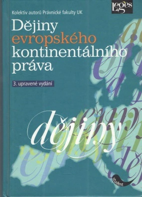Dějiny evropského kontinentálního práva, 3. vydání Nakladatelství Leges Dějiny evropského kontinentálního práva, 3. vydání Nakladatelství Leges