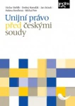 Unijní právo před českými soudy Nakladatelství Leges
