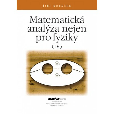 Matematická analýza nejen pro fyziky IV. Matfyzpress