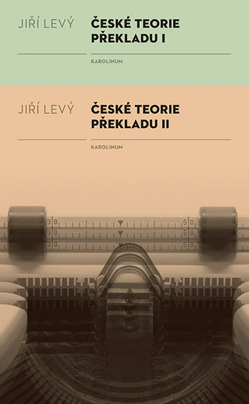 České teorie překladu I, II Karolinum České teorie překladu I, II Karolinum