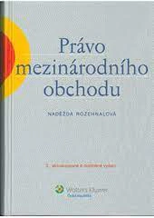 Právo mezinárodního obchodu, 3.vyd. Wolters Kluwer ČR, a. s.