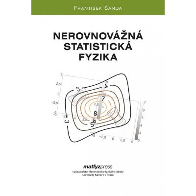 Nerovnovážná statistická fyzika Matfyzpress Nerovnovážná statistická fyzika Matfyzpress