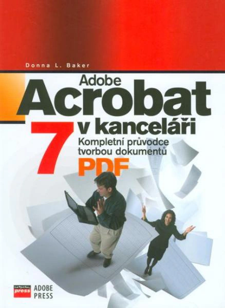Acrobat 7 - podrobně a prakticky Grada