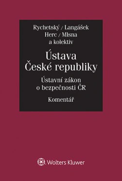 Ústava České republiky. Zákon o bezpečnosti České republiky. Komentář Wolters Kluwer ČR, a. s.