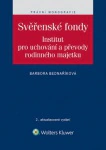 Svěřenské fondy. Institut pro uchování a převody rodinného majetku, 2. vydání Wolters Kluwer ČR, a. s.