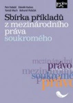 Sbírka příkladů z mezinárodního práva soukromého Nakladatelství Leges Sbírka příkladů z mezinárodního práva soukromého Nakladatelství Leges
