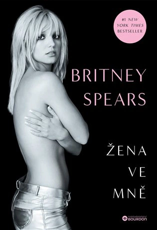Spears Britney - Žena ve mně Bourdon Spears Britney - Žena ve mně Bourdon