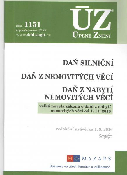 ÚZ č.1151 Daň silniční, Daň z nabytí nemovitých věcí, Daň z nemovitých věcí 2016 Nakladatelství Sagit