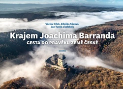 Krajem Joachima Barranda: Cesta do pravěku země české Dokořán Krajem Joachima Barranda: Cesta do pravěku země české Dokořán