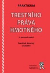 Praktikum trestního práva hmotného, 2. vydání Aleš Čeněk s.r.o. Praktikum trestního práva hmotného, 2. vydání Aleš Čeněk s.r.o.