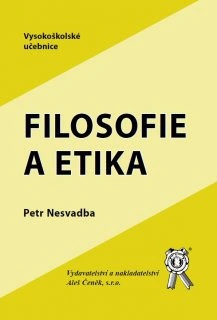 Filosofie a etika Aleš Čeněk s.r.o. Filosofie a etika Aleš Čeněk s.r.o.