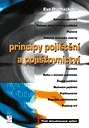 Principy pojištění a pojišťovnictví, 3.vydání Ekopress Principy pojištění a pojišťovnictví, 3.vydání Ekopress