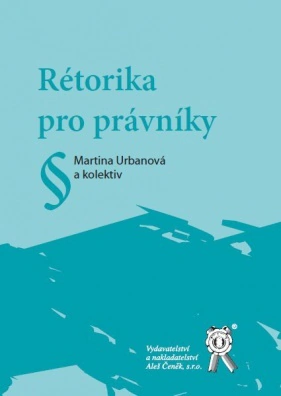 Rétorika pro právníky Aleš Čeněk s.r.o. Rétorika pro právníky Aleš Čeněk s.r.o.