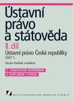 Ústavní právo a státověda II.díl Útavní právo ČR část 1, 2.v Linde Praha
