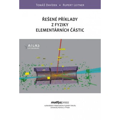 Řešené příklady z fyziky elementátních částic Matfyzpress