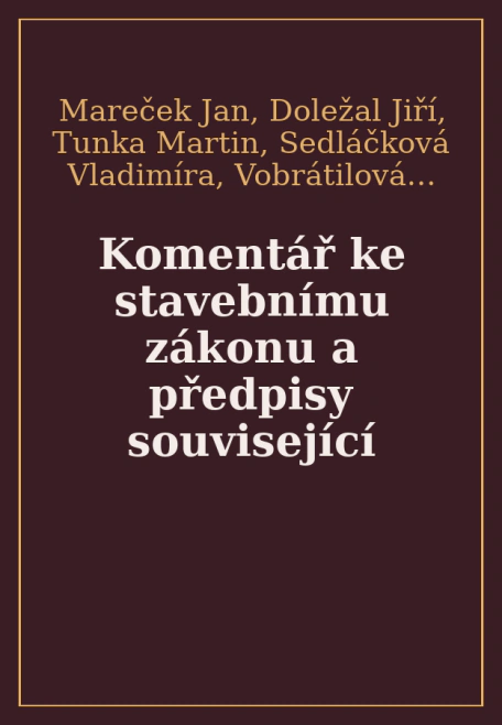 Komentář ke stavebnímu zákonu a předpisy související Aleš Čeněk s.r.o. Komentář ke stavebnímu zákonu a předpisy související Aleš Čeněk s.r.o.