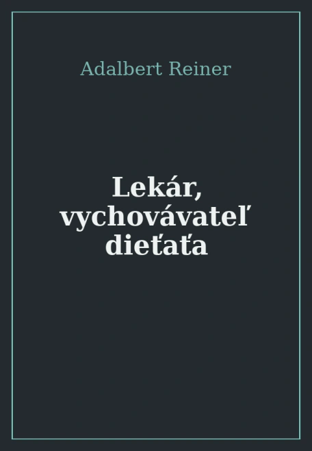 Lekár, vychovávateľ dieťaťa 