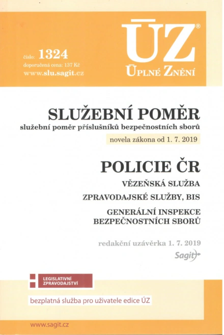 ÚZ č.1324 Služební poměr příslušníků bezpečnostních sborů, Policie ČR, Vězeňská služba, BIS Nakladatelství Sagit ÚZ č.1324 Služební poměr příslušníků bezpečnostních sborů, Policie ČR, Vězeňská služba, BIS Nakladatelství Sagit